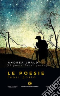 Le poesie fuori posto libro di Lualdi Andrea