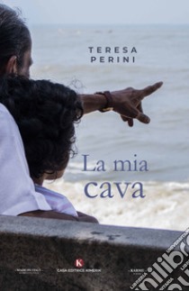 La mia cava libro di Perini Teresa