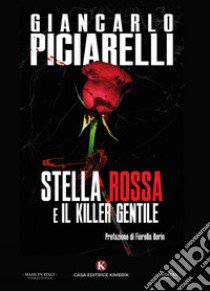 Stella Rossa e il killer gentile libro di Piciarelli Giancarlo