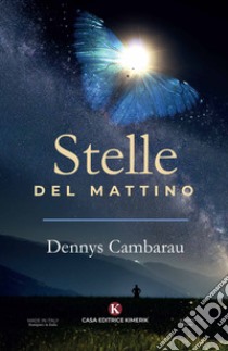 Stelle del mattino libro di Cambarau Dennys