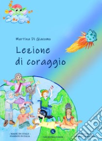 Lezione di coraggio libro di Di Giacomo Martina