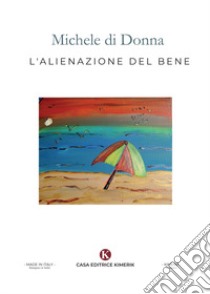 L'alienazione del bene libro di Di Donna Michele