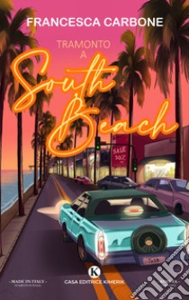 Tramonto a South Beach libro di Carbone Francesca