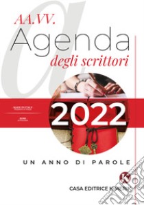 Agenda dei poeti e degli scrittori 2022 libro