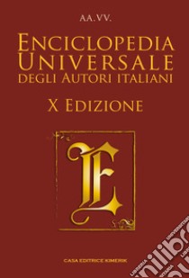 Enciclopedia universale degli autori italiani libro