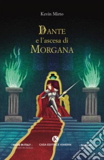 Dante e l'ascesa di Morgana libro di Mirto Kevin