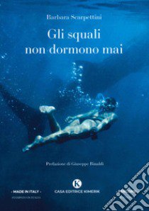 Gli squali non dormono mai libro di Scarpettini Barbara