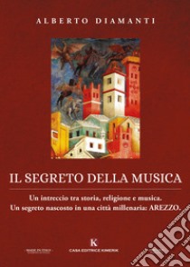 Il segreto della musica libro di Diamanti Alberto