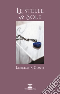 Le stelle di Sole libro di Conti Loredana