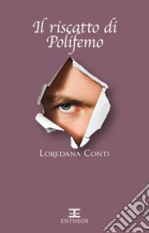 Il riscatto di Polifemo libro di Conti Loredana