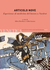 Venetica. Annuario di storia delle Venezie in età contemporanea (2019). Vol. 1: Articolo nove. Esperienze di medicina del lavoro a Nordest libro di Boschiero A. (cur.); Zazzara G. (cur.)