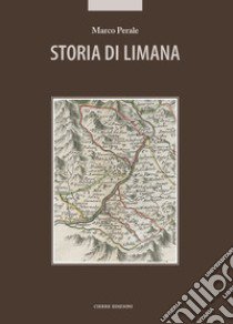 Storia di Limana libro di Perale Marco