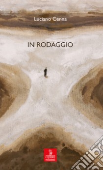 In rodaggio libro di Cenna Luciano