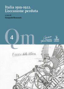 Italia 1919-1922. L'occasione perduta libro di Romanato G. (cur.)