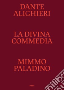 La Divina Commedia libro di Alighieri Dante; Risaliti S. (cur.); Bruscagli R. (cur.)