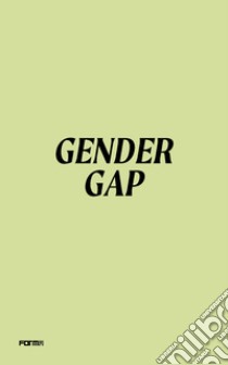 Gender gap. Ediz. inglese libro di Andreini L. (cur.)