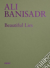 Ali Banisadr. Beautiful lies. Ediz. italiana libro di Risaliti S. (cur.)