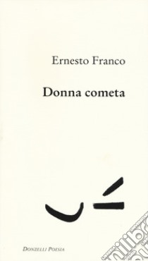 Donna cometa libro di Franco Ernesto