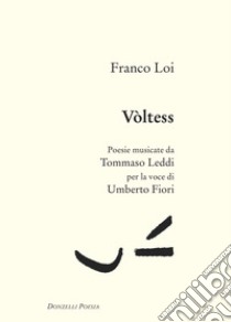 Voltess. Con CD-Audio libro di Loi Franco; Leddi T. (cur.)