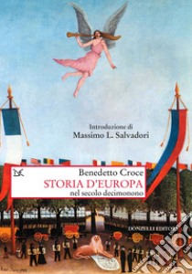 Storia d'Europa nel secolo decimo nono libro di Croce Benedetto