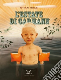 L'estate di Garmann. Nuova ediz. libro di Hole Stian