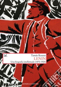 Lenin. Una biografia intellettuale (1870-1924) libro di Krausz Tamás