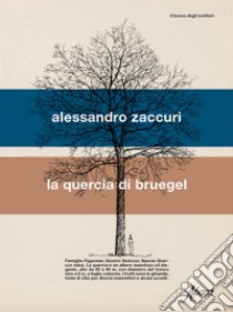 La quercia di Bruegel libro di Zaccuri Alessandro