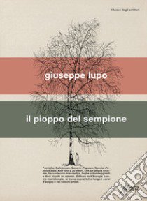 Il pioppo del Sempione libro di Lupo Giuseppe