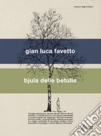 Bjula delle betulle libro di Favetto Gian Luca