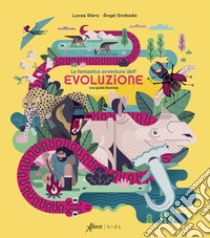 La fantastica avventura dell'evoluzione. Una guida illustrata libro di Riera Lucas