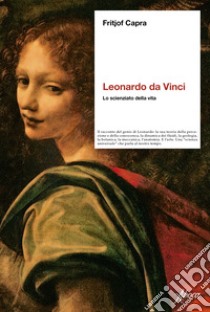 Leonardo da Vinci. Lo scienziato della vita libro di Capra Fritjof