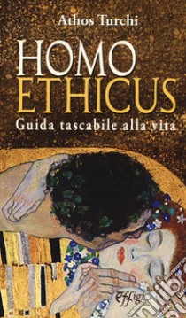 Homo ethicus libro di Turchi Athos