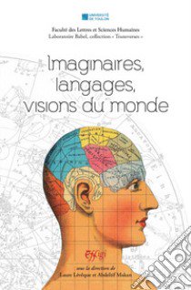 Imaginaires, langages, visions du monde libro di Lévêque Laure; Makan Abdeltif