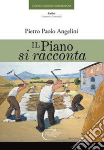 Il piano si racconta libro di Angelini Pietro Paolo