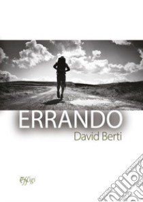 Errando libro di Berti David