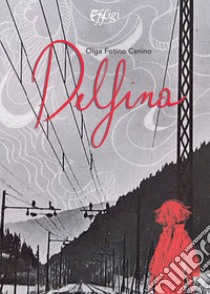 Delfina libro di Fotino Canino Olga