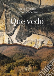 Que vedo libro di Floridia Anna; Scopetani Paolo