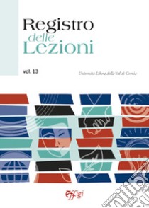 Registro delle lezioni. Vol. 13 libro di Paperini Marco