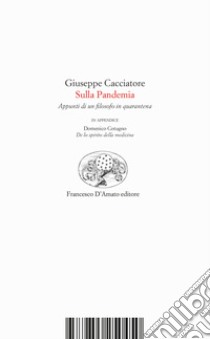 Sulla Pandemia. Appunti di un filosofo in quarantena. In appendice Domenico Cotugno, «De lo spirito de la medicina» libro di Cacciatore Giuseppe