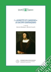 I «Sonetti et canzoni» di Iacopo Sannazaro libro di Baldassari G. (cur.); Comelli M. (cur.)