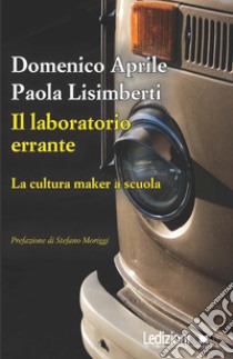 Il laboratorio errante libro di Aprile Domenico; Lisimberti Paola