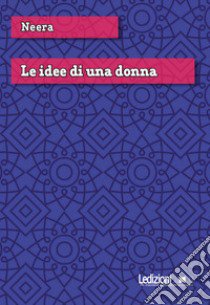 Le idee di una donna libro di Neera