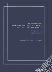 Quaderni del dottorato in giurisprudenza dell'Università di Padova libro di Lambrini P. (cur.)