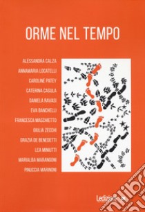 Orme nel tempo libro di Gruppo Ricordi (LUD) (cur.)