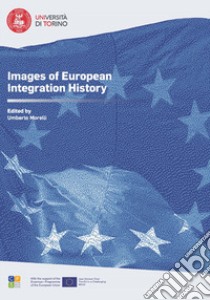 Images of European Integration History libro di Morelli U. (cur.)