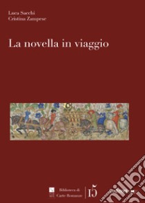 La novella in viaggio libro di Sacchi Luca; Zampese Cristina