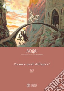 AOQU. Achilles Orlando Quixote Ulysses. Rivista di epica (2023). Vol. 2: Forme e modi dell'epica libro