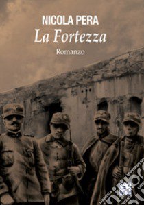 La fortezza libro di Pera Nicola