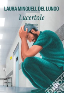 Lucertole libro di Minguell Del Lungo Laura