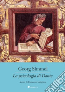 La psicologia di Dante libro di Simmel Georg; Valagussa F. (cur.)